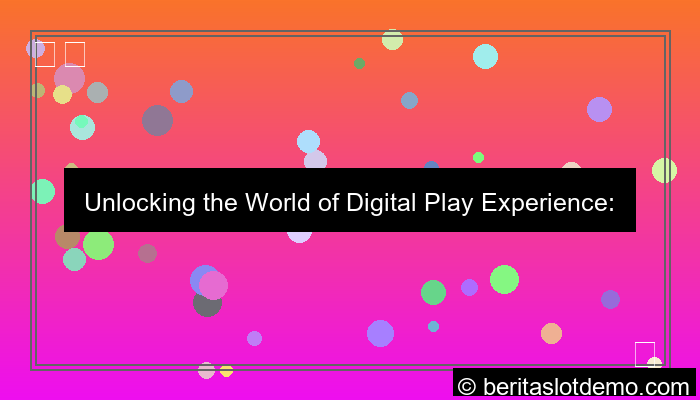 digital play experience