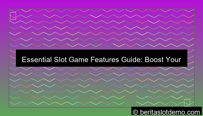 slot game features guide